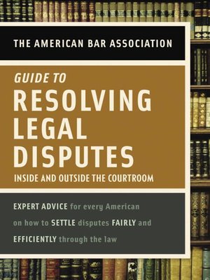 cover image of American Bar Association Guide to Resolving Legal Disputes